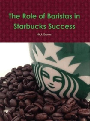 cover image of The Role of Baristas in Starbucks' Success
